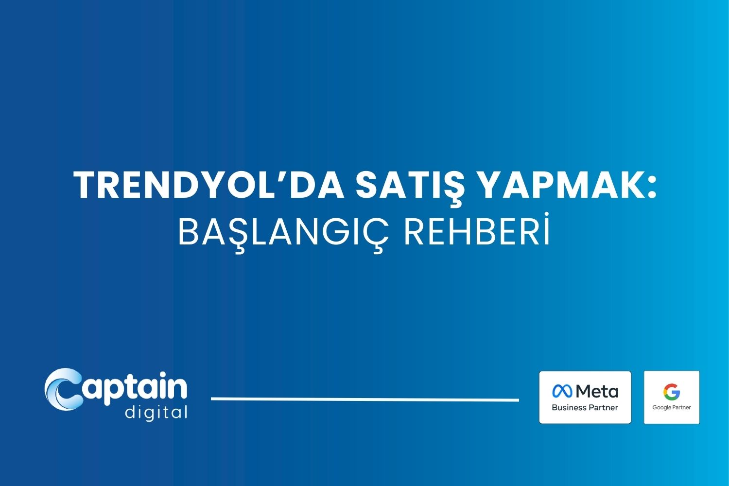 Trendyol'da Satış Yapmak: Başlangıç Rehberi